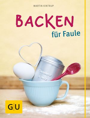 [Gu Küchenratgeber 01] • Backen für Faule